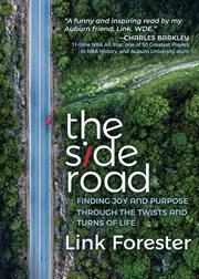 The side road. Finding Joy and Purpose through the Twists and Turns of Life cover image