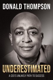 UNDERESTIMATED : a ceo's unlikely path to success cover image