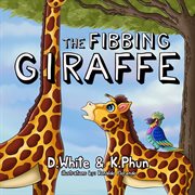 The fibbing giraffe cover image