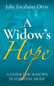 A widow's hope : A Guide for Widows in Survival Mode cover image