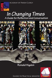 In changing times. A Guide for Reflection and Conversation cover image