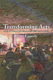 Transforming acts. Acts of the Apostles as a 21st Century Gospel cover image