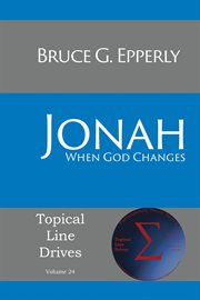 Jonah. When God Changes cover image