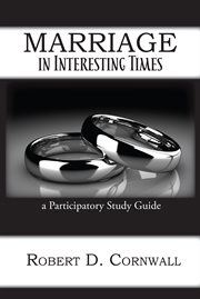Marriage in interesting times. A Participatory Study Guide cover image