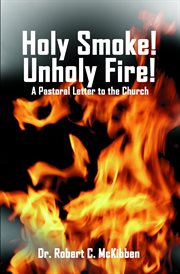 Holy smoke!  unholy fire! cover image