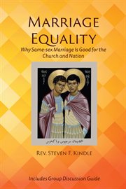 Marriage equality : why same-sex marriage is good for the church and nation cover image
