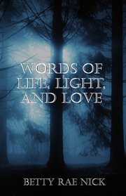 Words of life, light, and love cover image