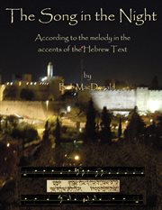 SONG IN THE NIGHT : according to the melody in the accents of the hebrew text cover image
