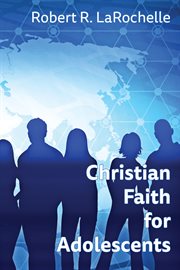 CHRISTIAN FAITH FOR ADOLESCENTS cover image