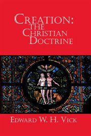 Creation : the Christian doctrine cover image