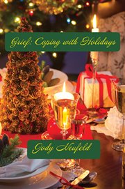 Grief. Coping with Holidays cover image
