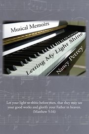 Letting my light shine. Musical Memoirs cover image