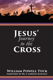 Jesus' journey to the cross cover image