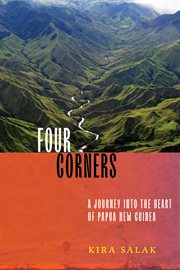 Four corners : a journey into the heart of Papua New Guinea cover image
