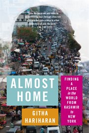 Almost home : cities and other places cover image