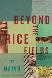 Beyond the rice fields cover image