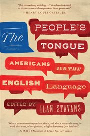 PEOPLE'S ENGLISH : AMERICANS AND THE ENGLISH LANGUAGE cover image