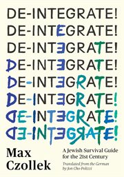 De-integrate! : a Jewish survival guide for the 21st century cover image