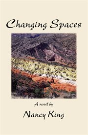 Changing spaces : a novel cover image