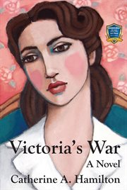 Victoria's war : a novel cover image