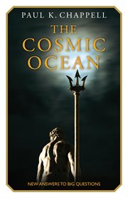 The cosmic ocean: new answers to big questions cover image
