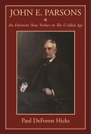 John E. Parsons: an Eminent New Yorker in The Gilded Age cover image
