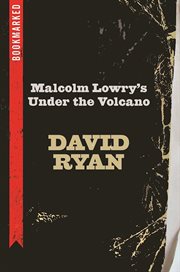 Malcolm Lowry's Under the Volcano : bookmarked cover image