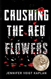 Crushing the Red Flowers cover image