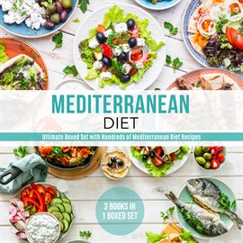 Cover image for Mediterranean Diet: Ultimate Boxed Set with Hundreds of Mediterranean Diet Recipes