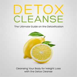 Cover image for Detox Cleanse: The Ultimate Guide on the Detoxification