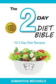 2 day diet: diet part time but full time results : the ultimate 5:2 step by step cheat sheet on how to lose weight & sustain it now revealed! cover image