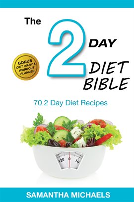 Cover image for 2 Day Diet: Top 70 Recipes (with Diet Diary & Workout Journal)