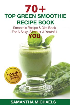 Cover image for 70 Top Green Smoothie Recipe Book