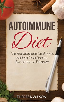 Cover image for Autoimmune Diet: The Autoimmune Cookbook, Recipe Collection for Autoimmune Disorder