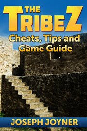 The tribez. Cheats, Tips and Game Guide cover image