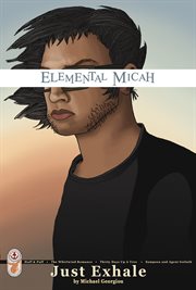 Elemental Micah : Just Exhale cover image