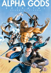 Alpha gods : Betrayal (softcover). Issue 1-6 cover image