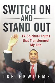 Switch on and stand out. 17 Spiritual Truths That Transformed My Life cover image