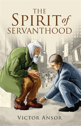 Cover image for The Spirit of Servanthood