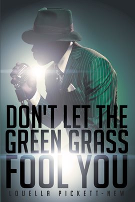 Cover image for Don't Let the Green Grass Fool You