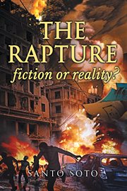 The rapture, fiction or reality? cover image