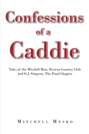 Confessions of a caddie cover image