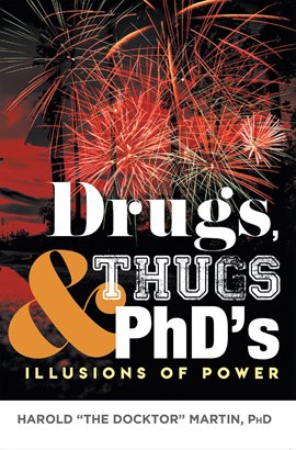 Cover image for Drugs, Thugs & PhD's