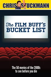 The Film Buff's Bucket List The Film Buff's Bucket List