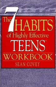 The 7 Habits of Highly Effective Teens: Workbook cover image