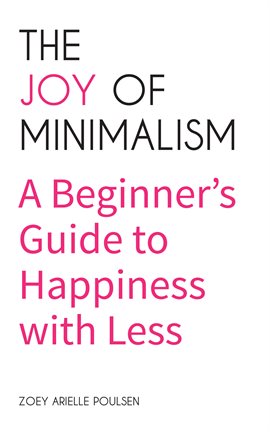 Cover image for The Joy of Minimalism