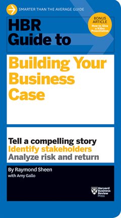 Cover image for HBR Guide to Building Your Business Case