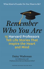 Remember who you are : life stories that inspire the heart and mind cover image