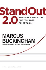 StandOut 2.0 : assess your strengths, find your edge, win at work cover image
