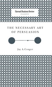 The necessary art of persuasion cover image
